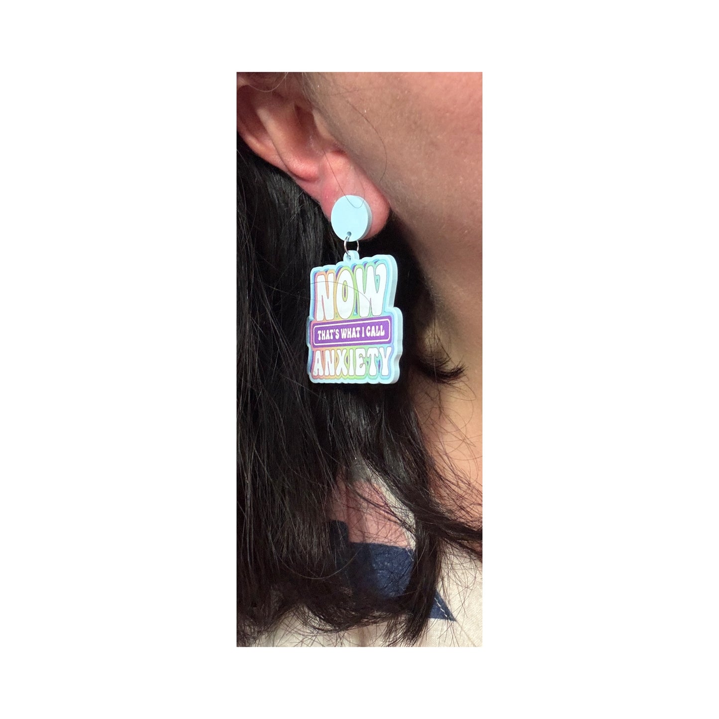 Now That’s What I Call Anxiety Drop Earrings