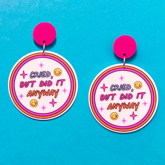 Cried But Did It Anyway Drop Earrings