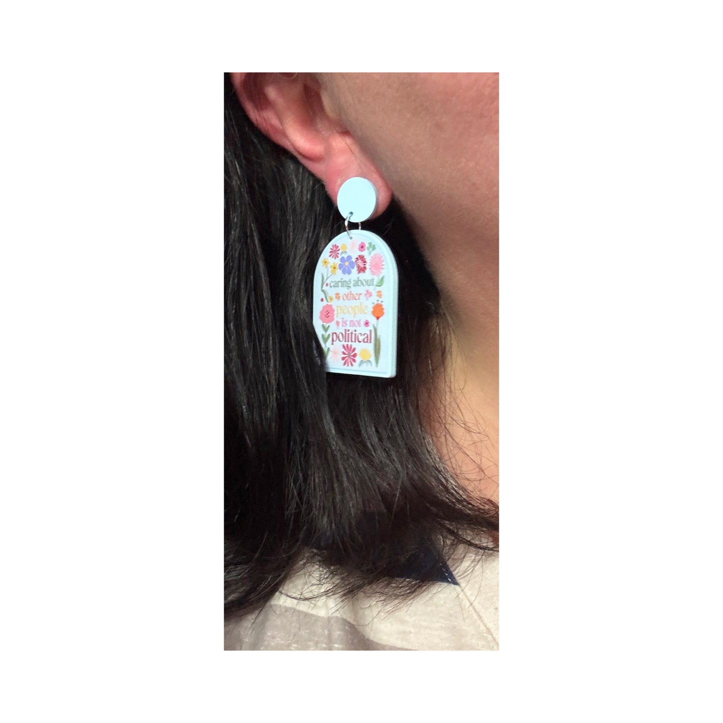 Caring Isn’t Political Drop Earrings