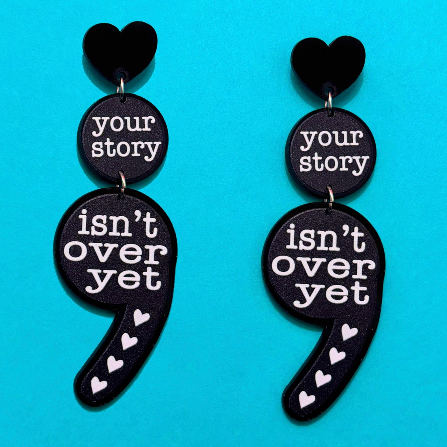 Your Story Isn’t Over Yet Semi Colon Acrylic Drop Earrings