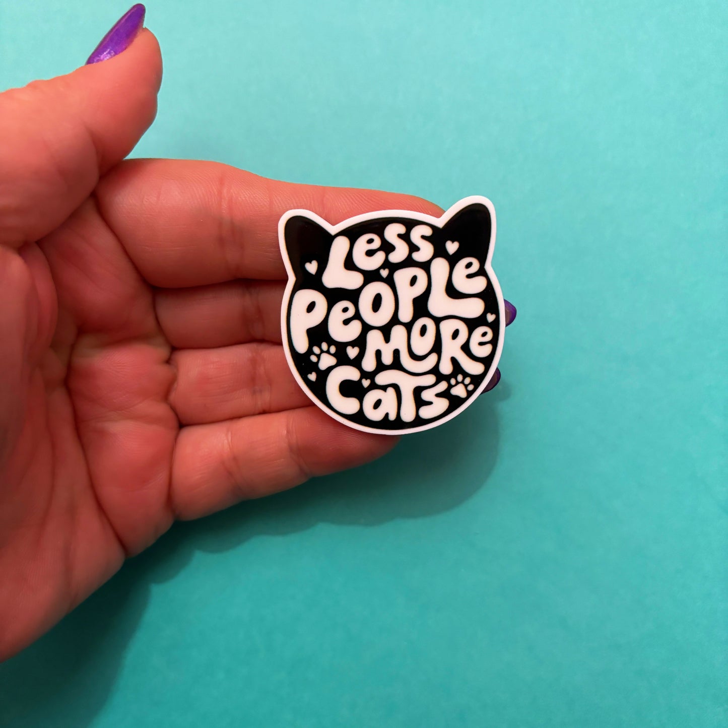 Less People More Cats Pin