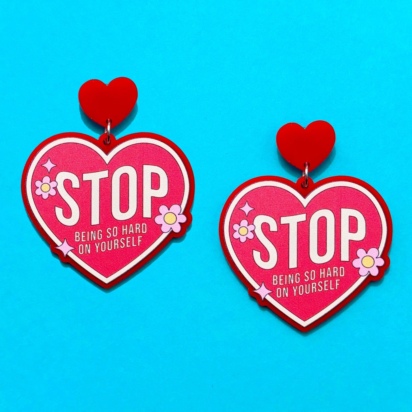 Stop Being Hard On Yourself Drop Earrings