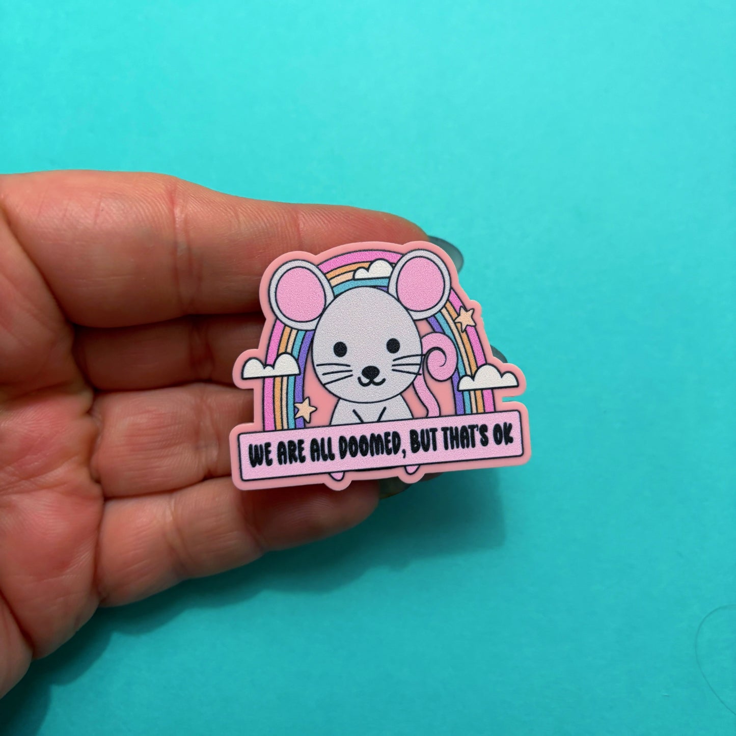 We Are All Doomed, But That’s Ok Pin