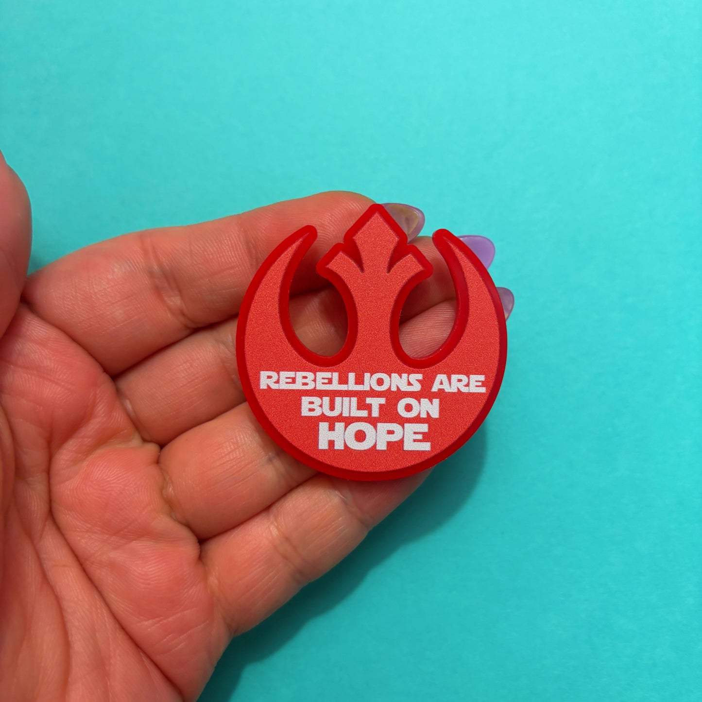Rebellions Are Built On Hope Red Pin
