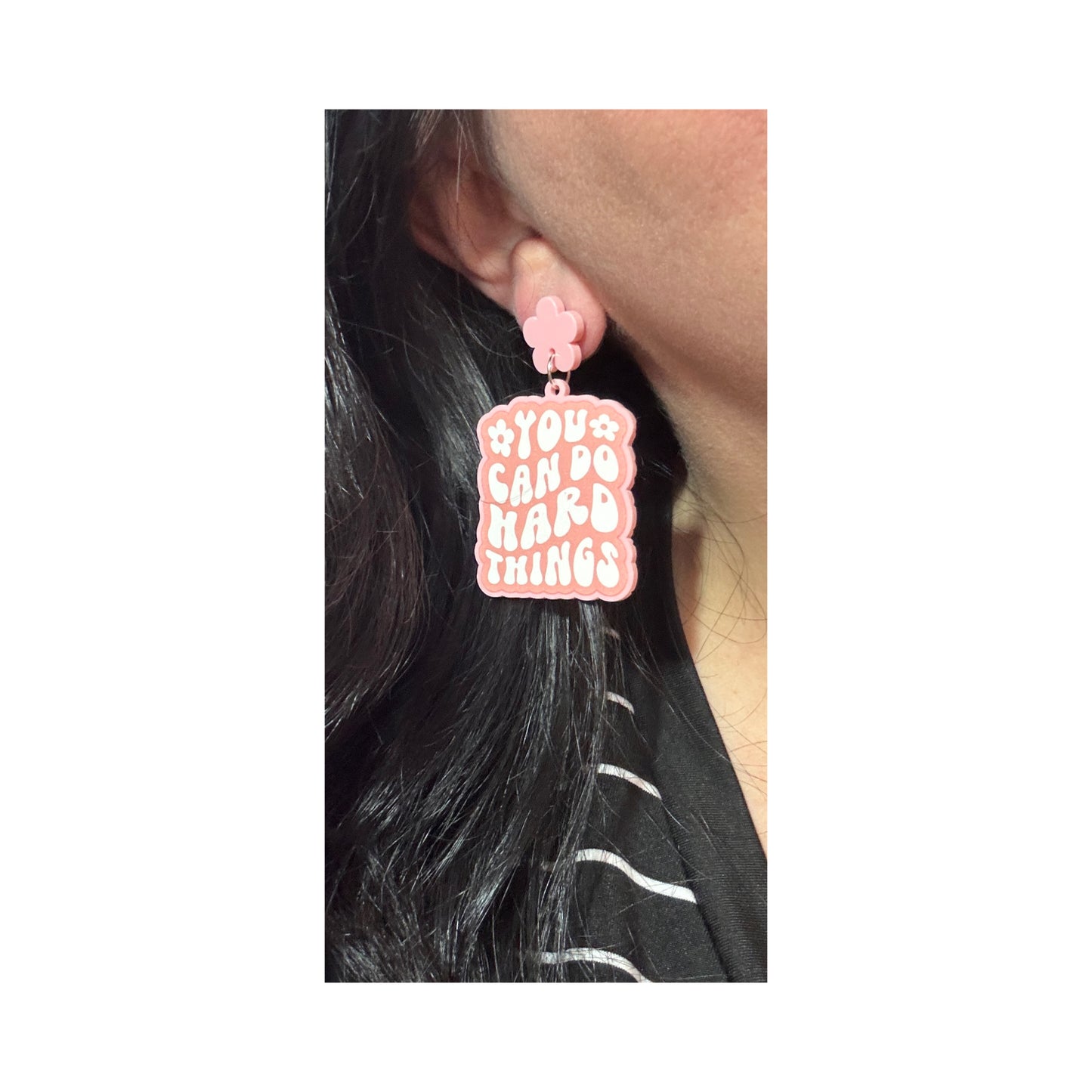 You Can Do Hard Things Drop Earrings