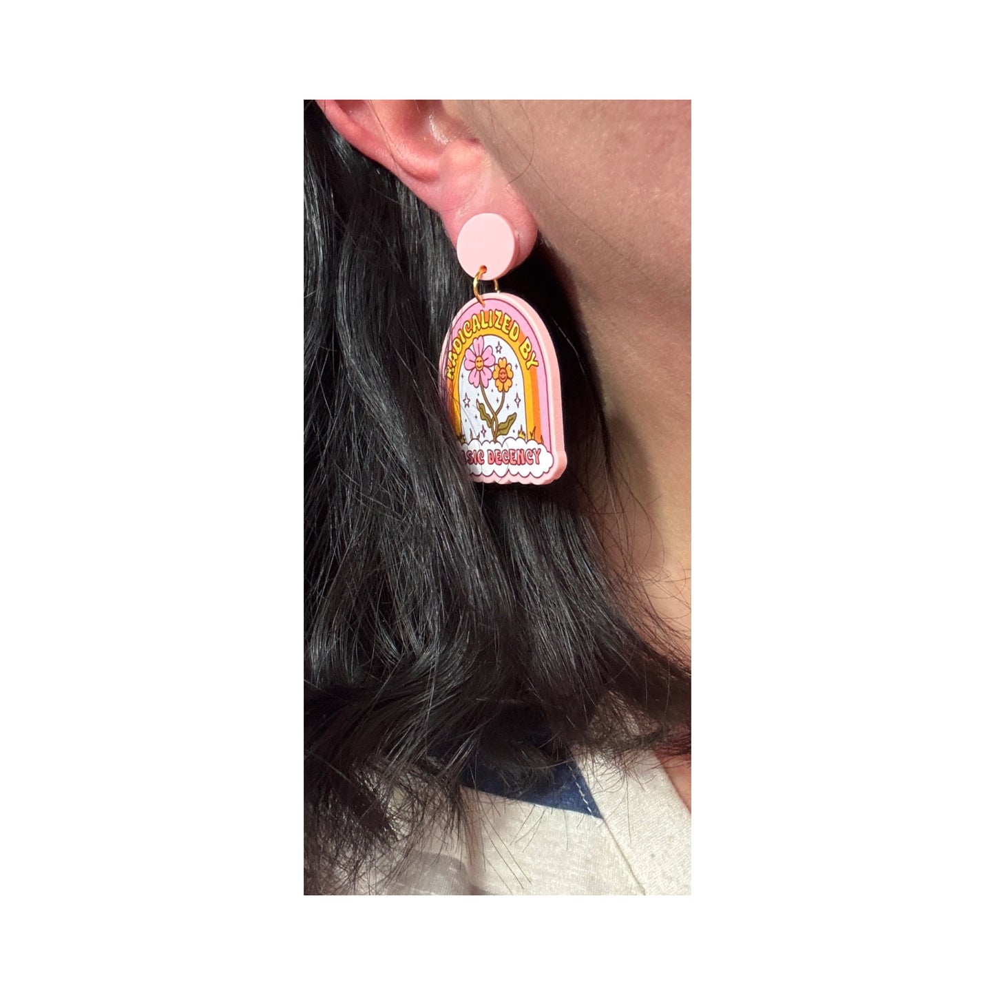 Radicalized By Basic Decency Drop Earrings