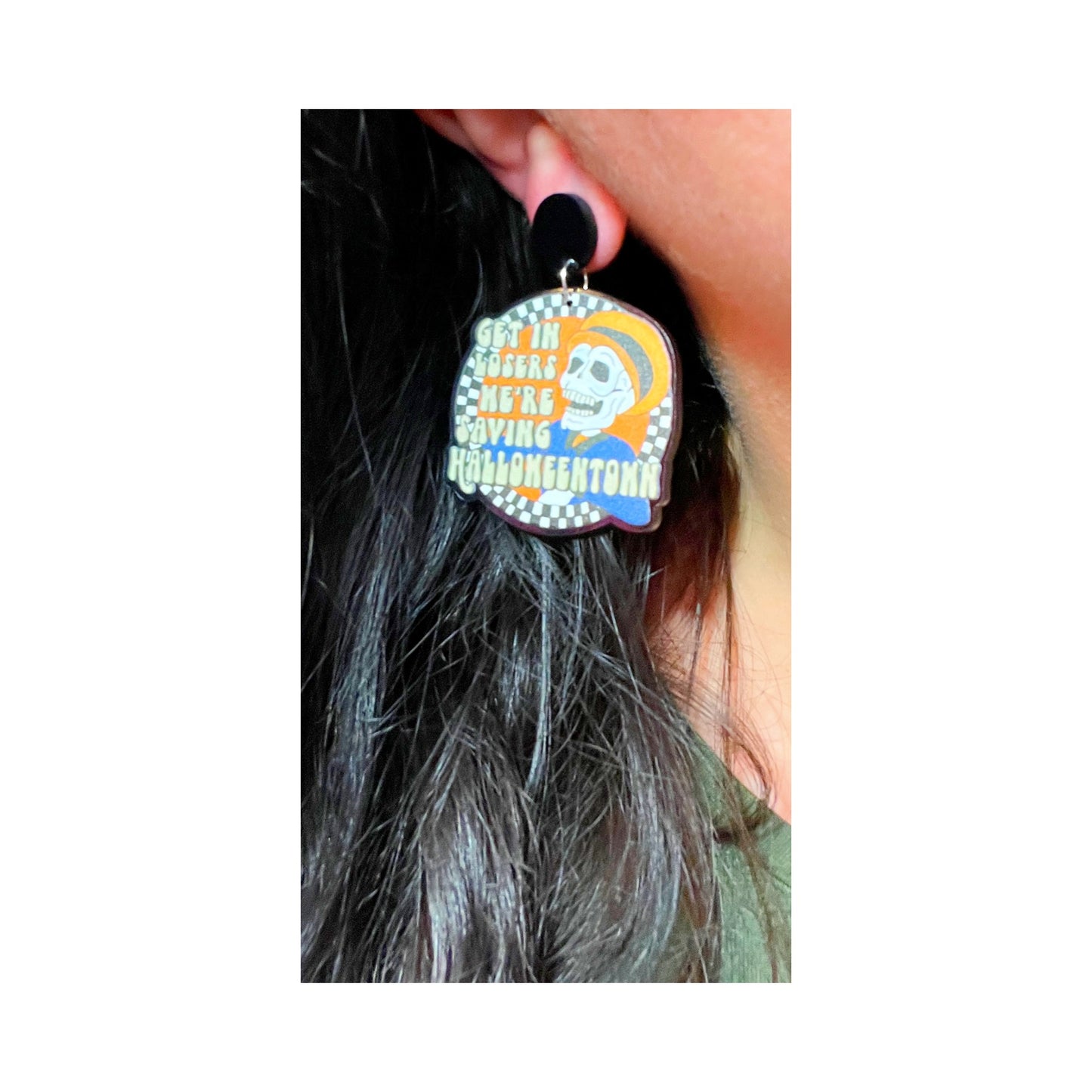 Get In Losers Halloweentown Acrylic Drop Earrings