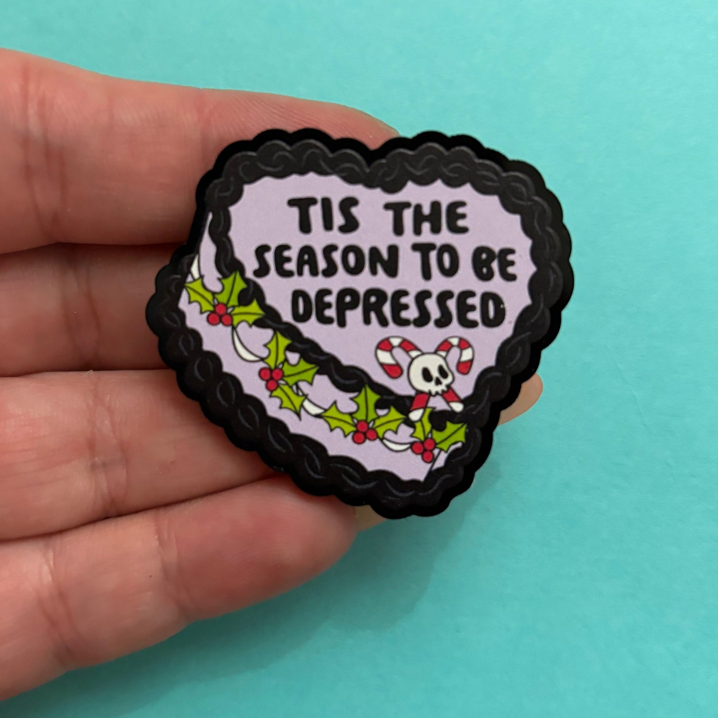 Tis The Season To Be Depressed Cake Pin