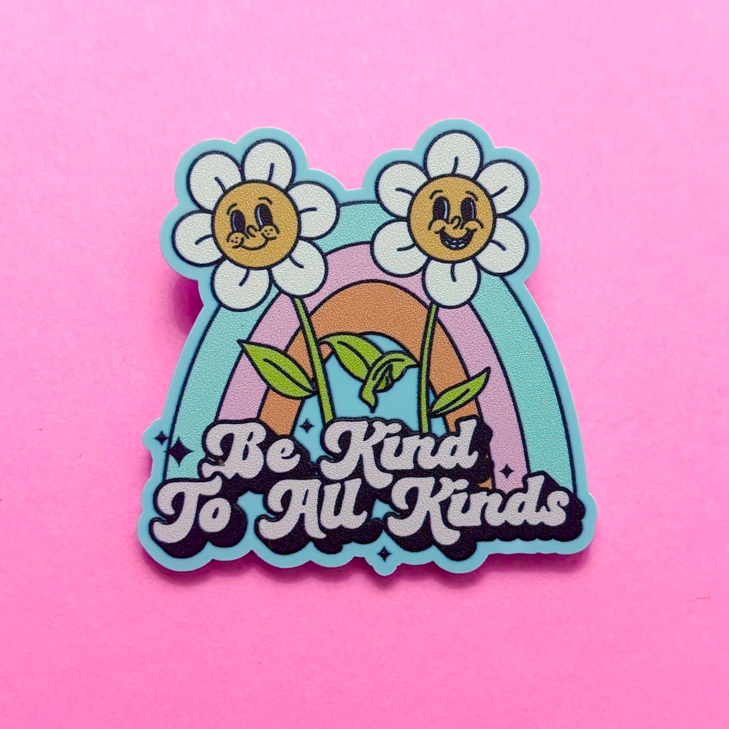 Be Kind to All Kinds Pin