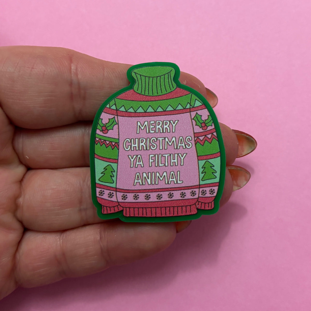 Merry Christmas Ya Filthy Animal Sweater Pin