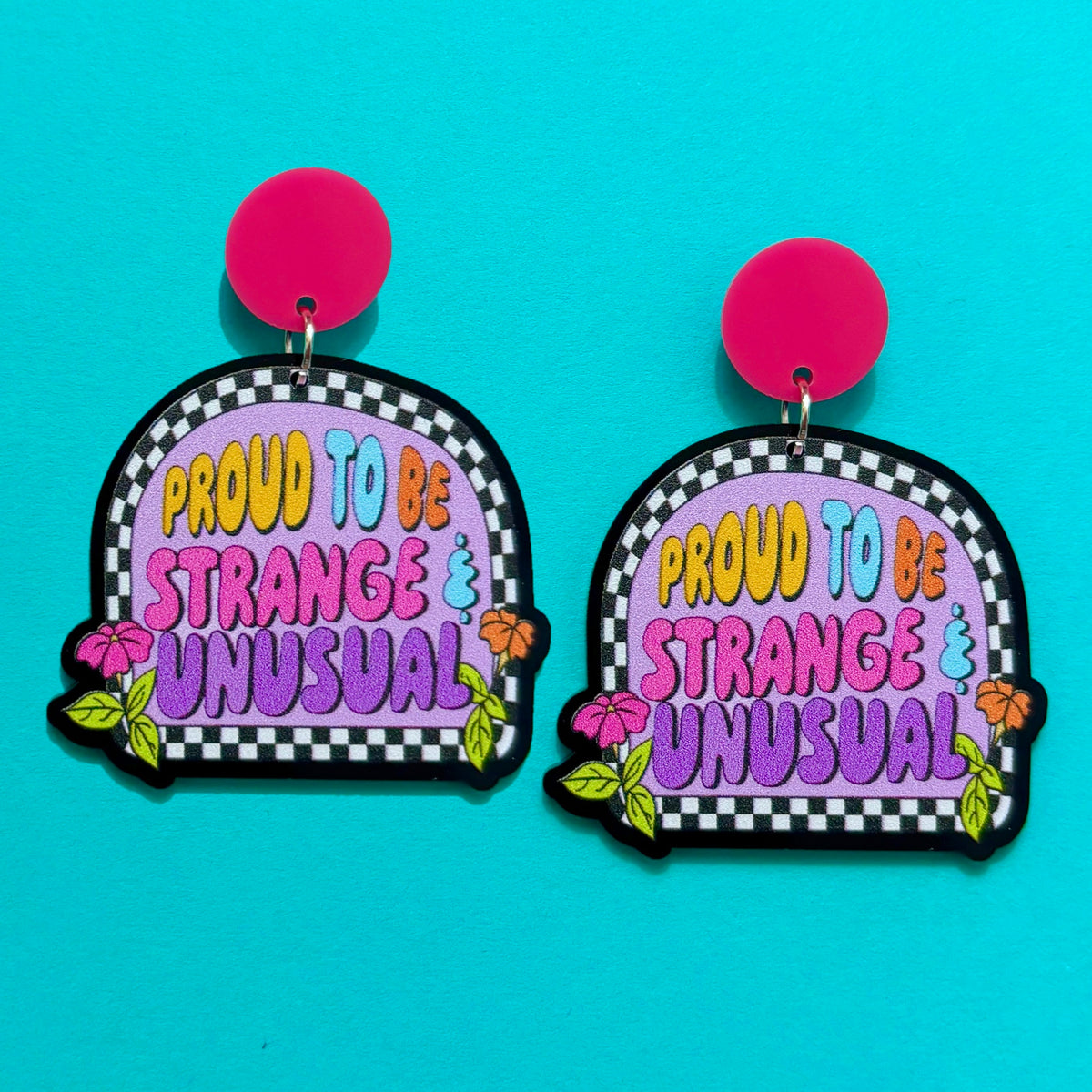Proud To Be Strange & Unusual Drop Earrings