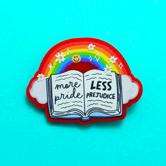 More Pride Less Prejudice Pin