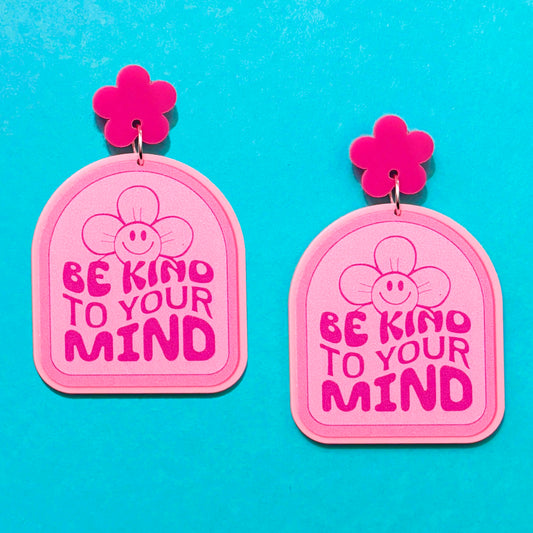 Be Kind To Your Mind Drop Earrings