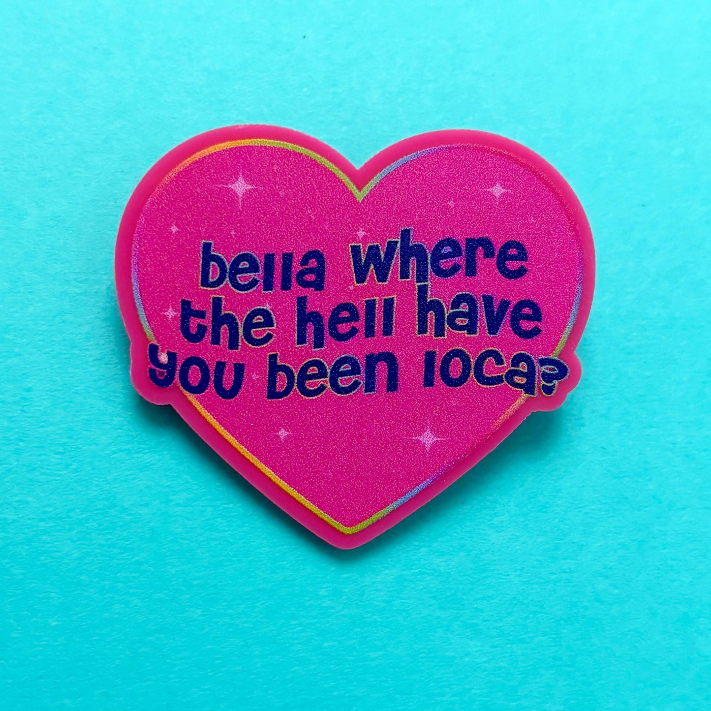 Bella Loca Pin