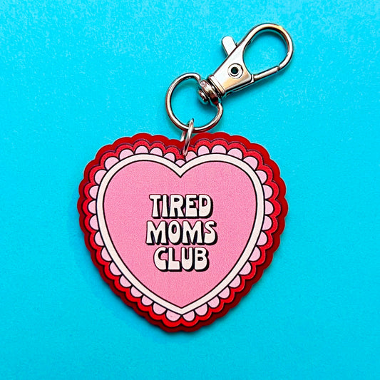 Tired Moms Club Bag Charm or Keychain