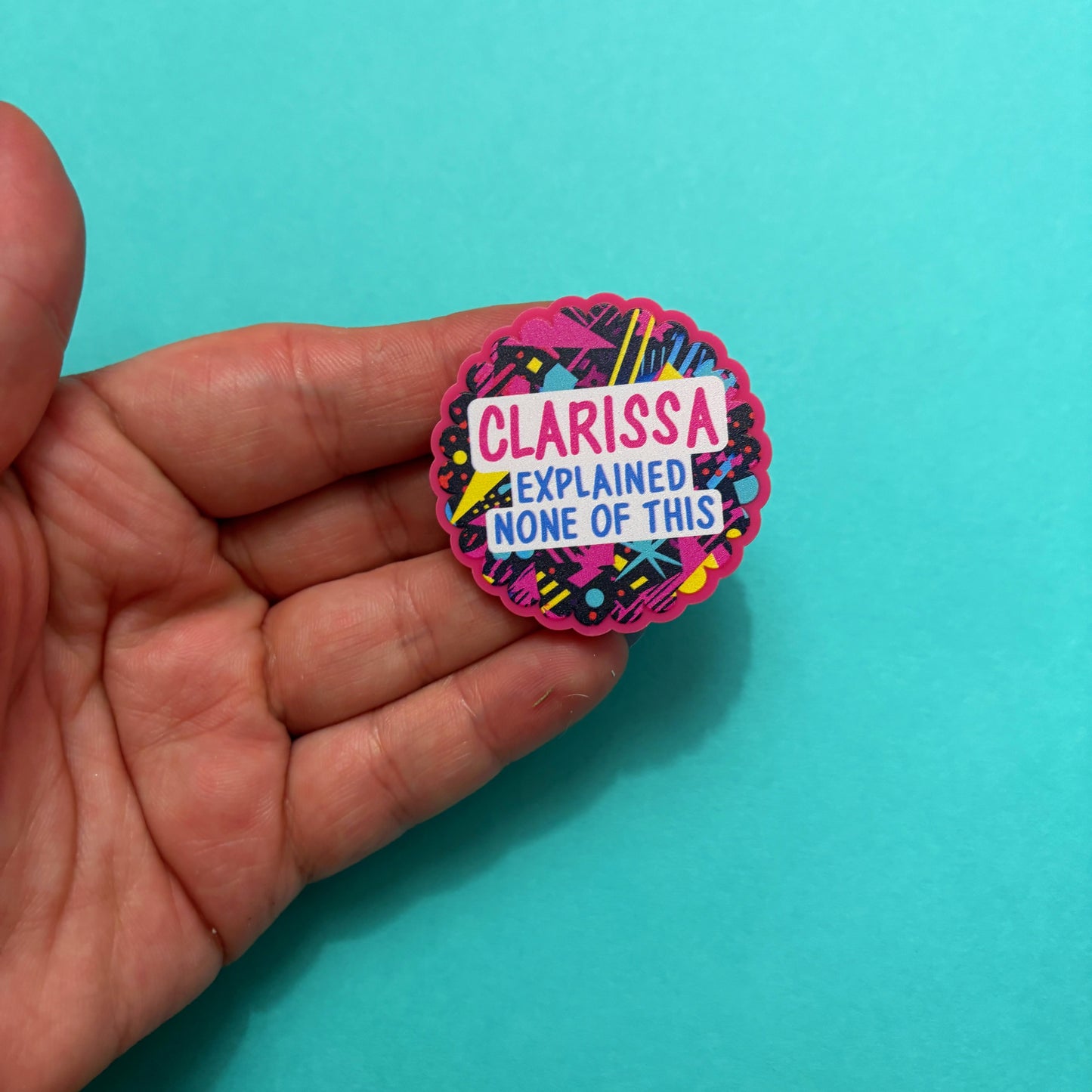 Clarissa Explained None Of This Pin