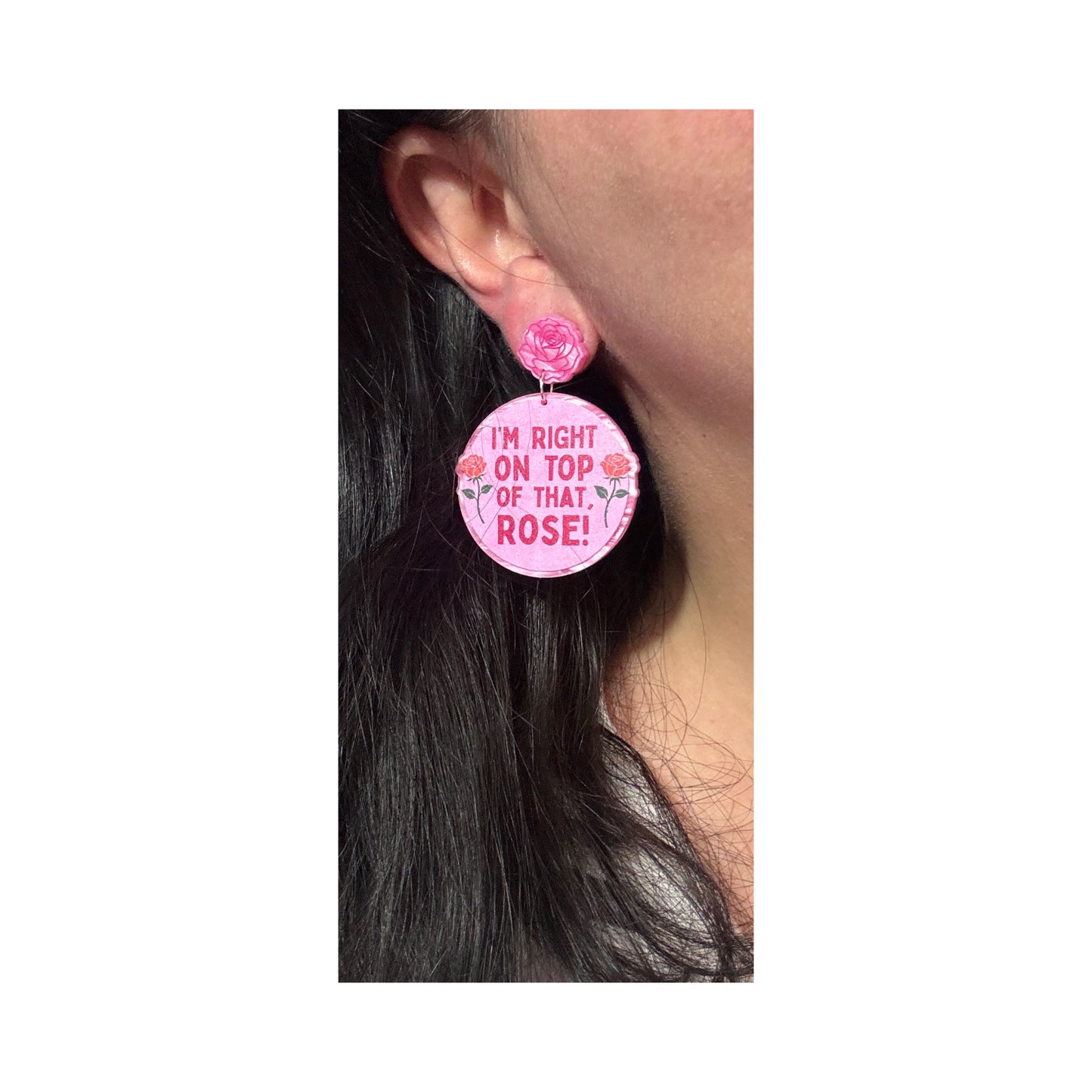 Right On Top Of That Rose! Drop Earrings