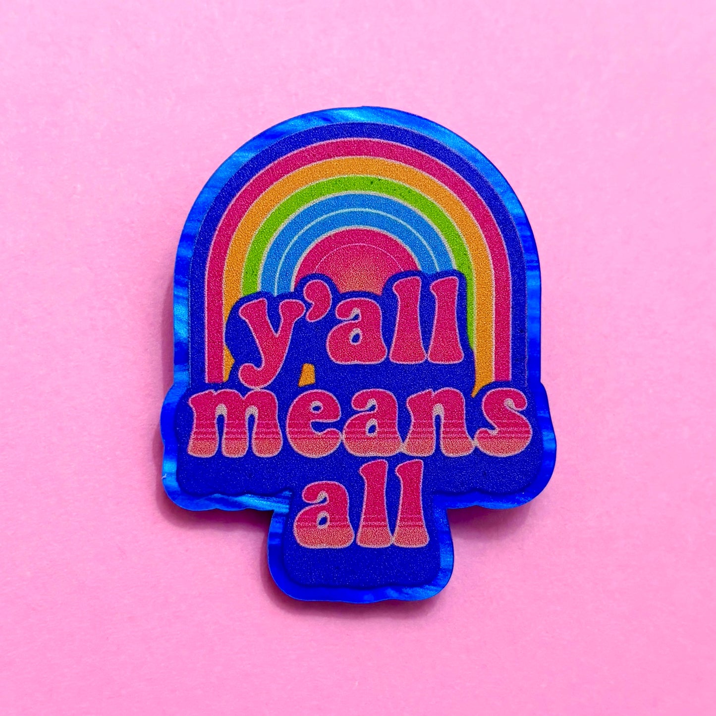 Y’all Means All Pin