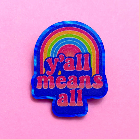 Y’all Means All Pin