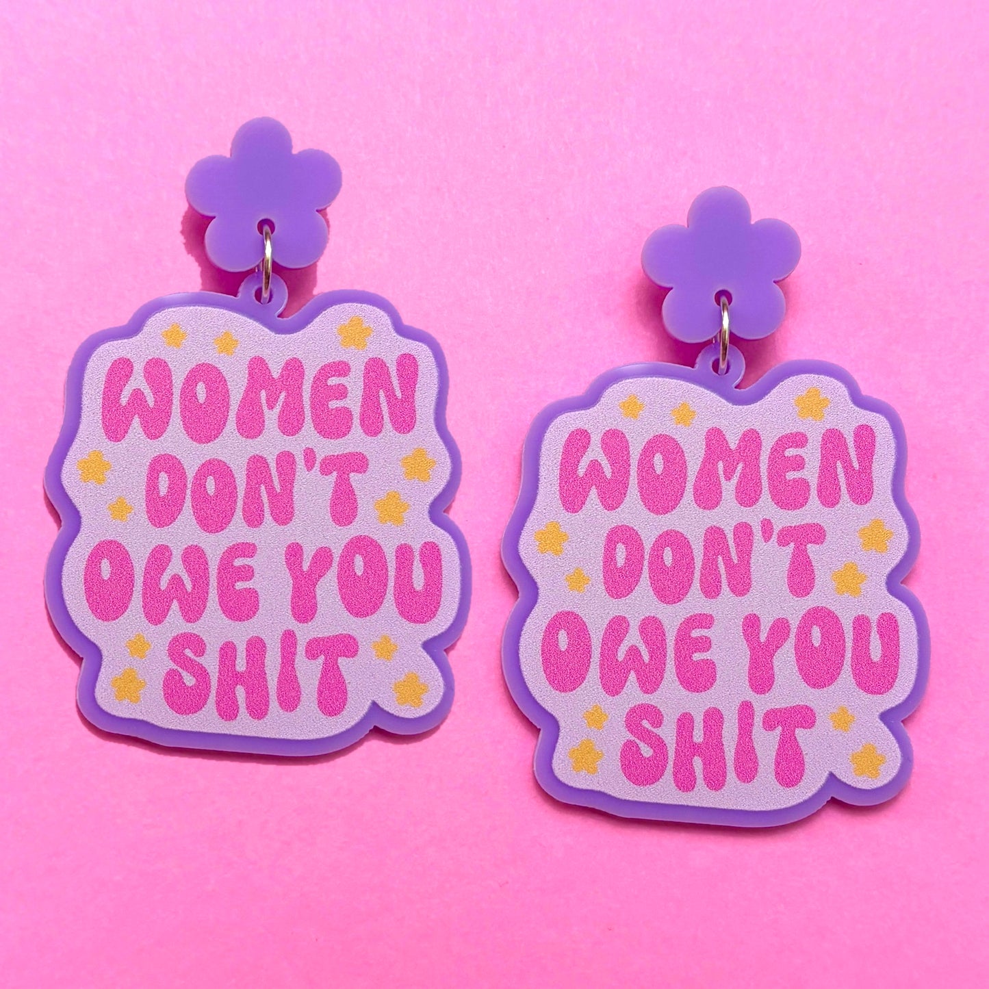 Women Don’t Owe You Drop Earrings