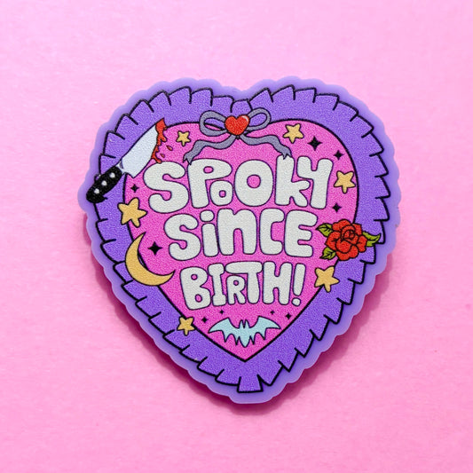 Spooky Since Birth Pin