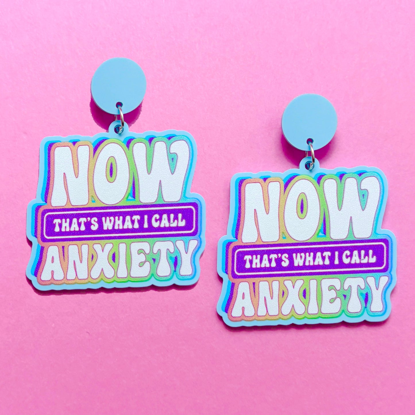 Now That’s What I Call Anxiety Drop Earrings