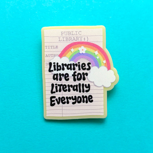 Libraries Are For Everyone Pin