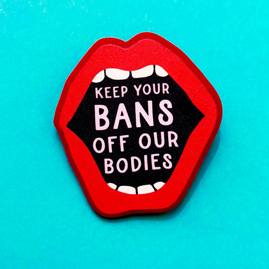 Bans Off Bodies Pin