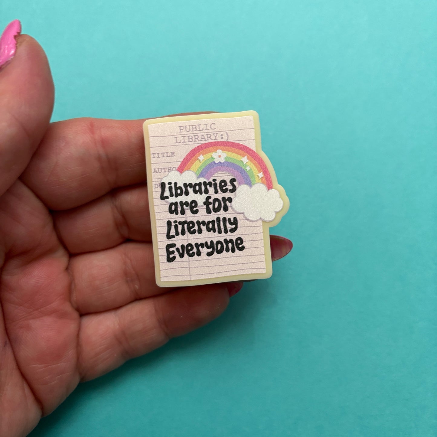 Libraries Are For Everyone Pin