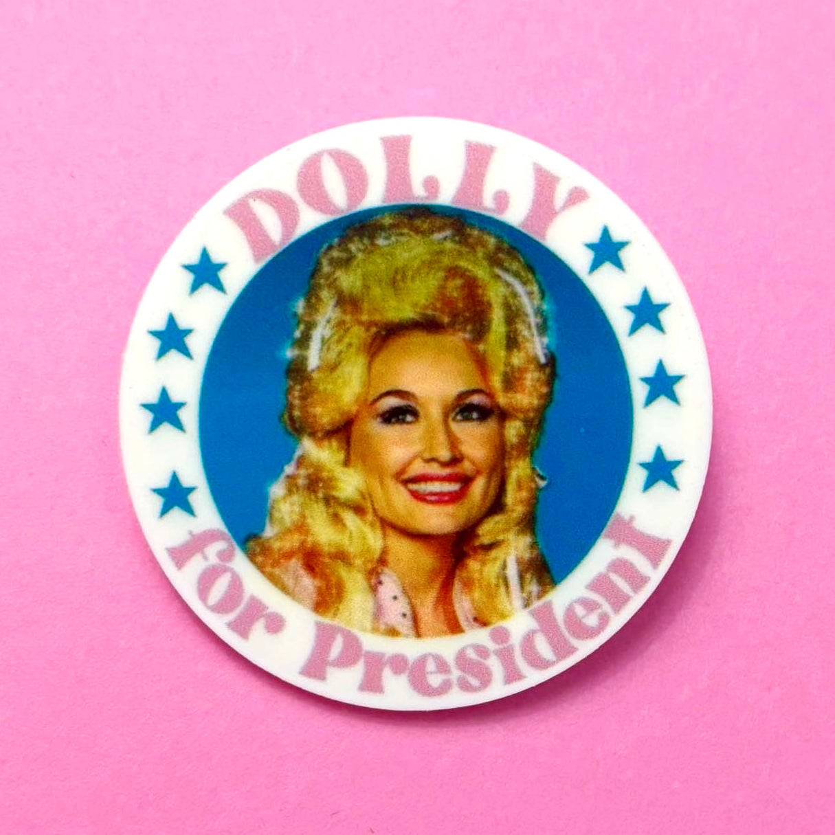 Dolly For President Pin