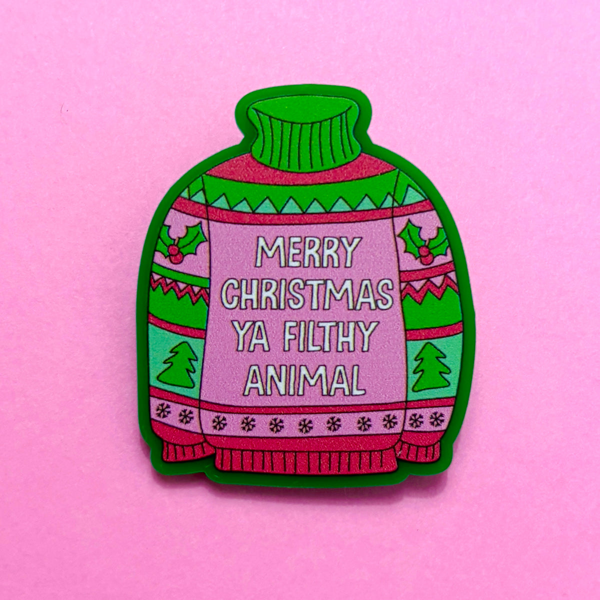 Merry Christmas Ya Filthy Animal Sweater Pin