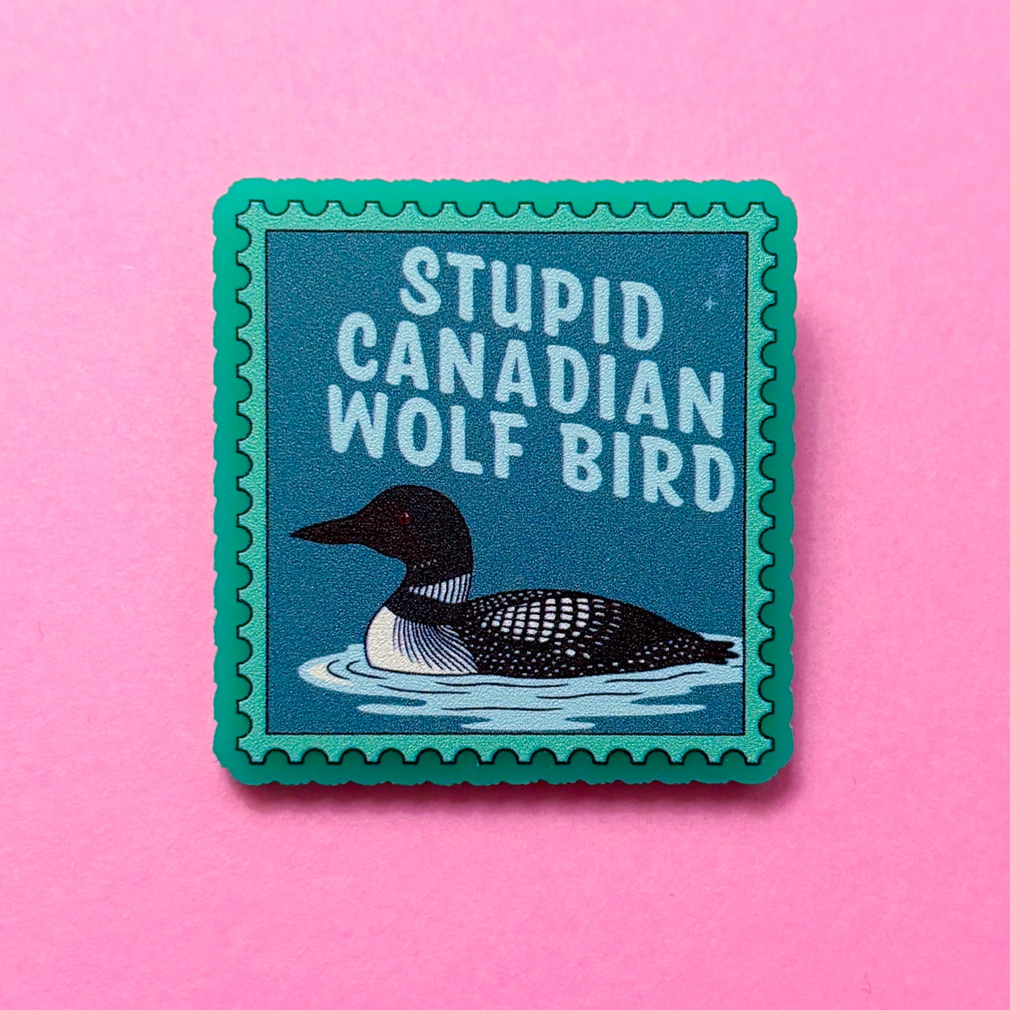 Stupid Canadian Wolf Bird Pin