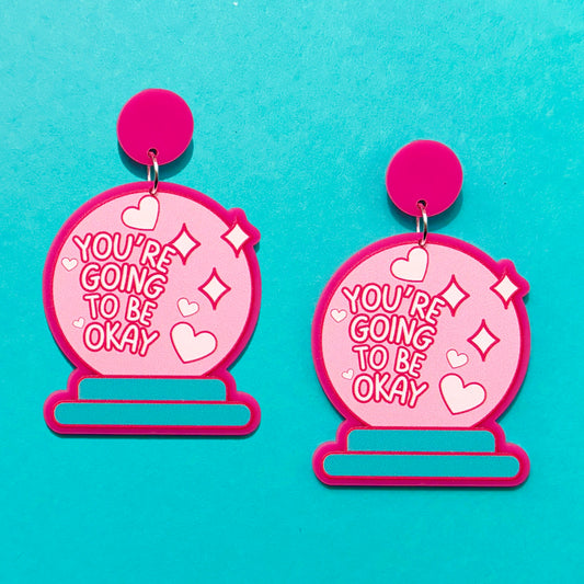 You’re Going to Be Okay Drop Earrings