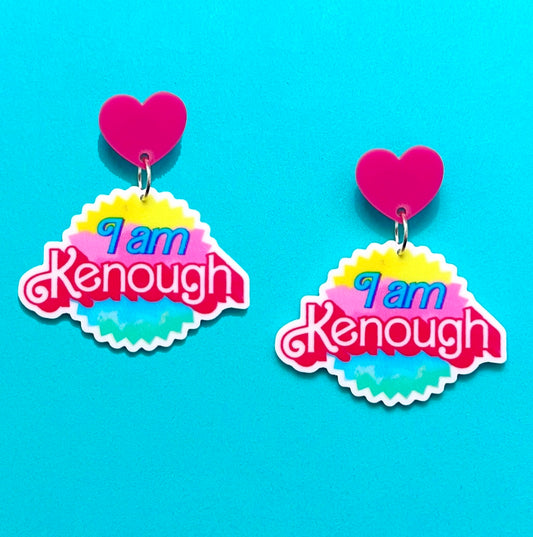 I Am Kenough Drop Earrings