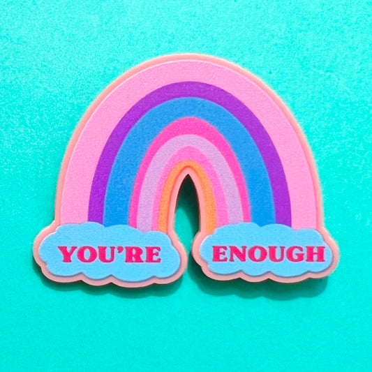 You’re Enough Pastel Rainbow Acrylic Pin