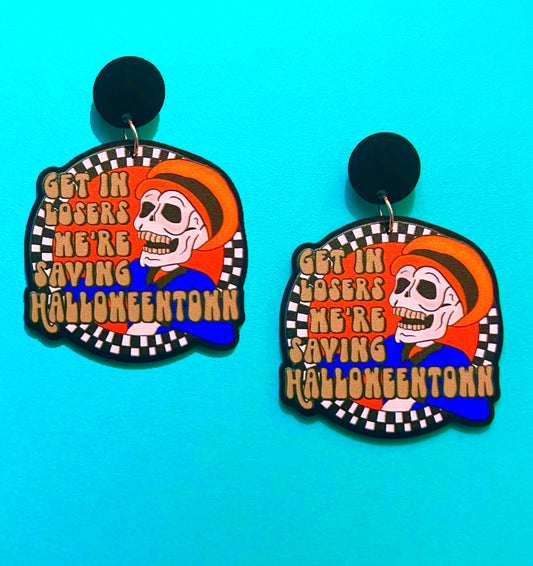 Get In Losers Halloweentown Acrylic Drop Earrings