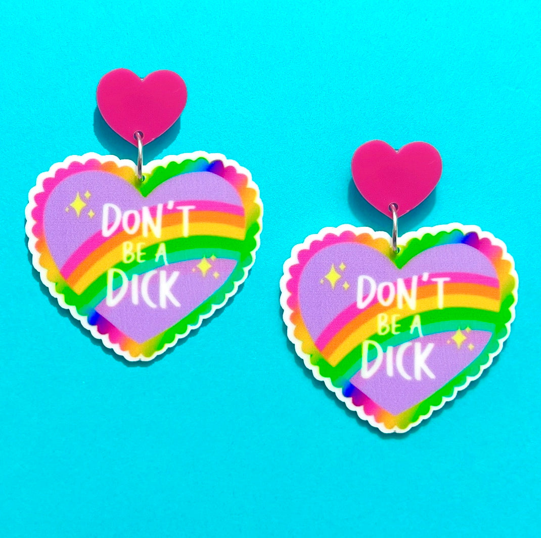 Don’t Be A Dick Heart Acrylic Drop Earrings