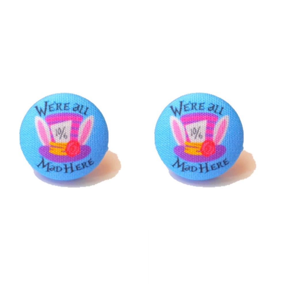 We’re All Mad Here Fabric Button Earrings