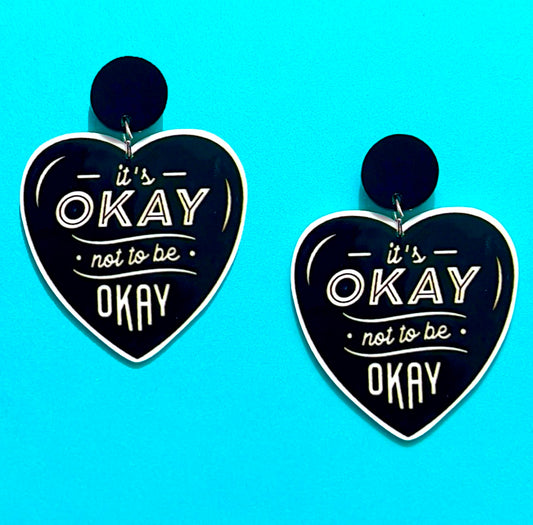 It’s OK Not To Be OK Acrylic Drop Earrings